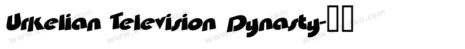 Urkelian Television Dynasty字体转换